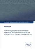 Cover: Verformungsmechanismen lamellarer Werkstoffe anhand mikromechanischer und mikrotribologischer Charakterisierung - FAU University Press