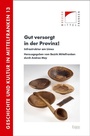 Cover: Gut versorgt in der Provinz! - Ergon
