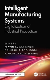 Enlarge image Cover: Intelligent Manufacturing Systems - Chapman & Hall/CRC