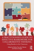 Cover: A Practitioner's Guide to Effective Boardwork for Collaborative Thinking - Routledge