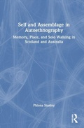 Cover: Self and Assemblage in Autoethnography - Routledge