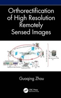 Cover: Orthorectification of High Resolution Remotely Sensed Images - CRC Press