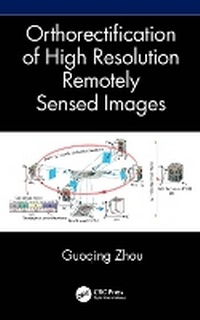 Enlarge image Cover: Orthorectification of High Resolution Remotely Sensed Images - CRC Press