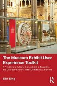 Enlarge image Cover: The Museum Exhibit User Experience Toolkit - Routledge