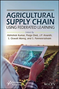Enlarge image Cover: Agricultural Supply Chain Optimization Using Federated Learning - Wiley-Scrivener