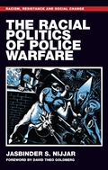 Cover: The racial politics of police warfare - Manchester University Press