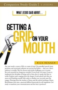 Cover: What Jesus Said About... Getting a Grip On Your Mouth Study Guide - Harrison House