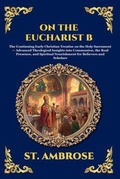 Cover: On the Eucharist B - The Library of Alexandria