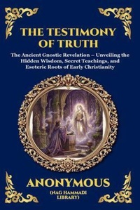 Enlarge image Cover: The Testimony of Truth - The Library of Alexandria
