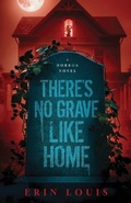 Cover: There's No Grave Like Home - Winding Road Publishing LLC