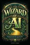 Cover: The Wizard of AI: Master of Levers - Soul Bridge Publishing