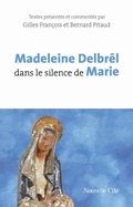 Cover: Madeleine Delbr&ecirc;l dans le silence de Marie - Nouvelle Cit&eacute;