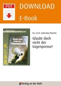 Cover: Literaturkartei Glaubt doch nicht der L&uuml;genpresse! - Verlag an der Ruhr