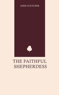 Cover: The Faithful Shepherdess - CLXBX