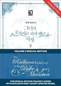 Enlarge image Cover: Why Raeliana Ended Up at the Duke's Mansion Volume 2: Special Edition with Dust Jacket and Sprayed Edges - Novel Press