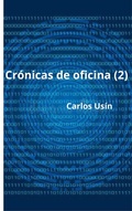 Cover: Cr&oacute;nicas de oficina (2) - Carlos Usin