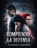 Cover: Rompiendo La Defensa: De Enemigos A Amantes: Un Romance En La Universidad - Greenhouse Publishing