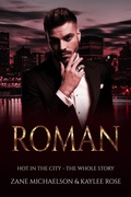 Cover: Roman - Hot In the City: The Whole Story - ZANE MICHAELSON