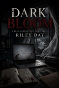 Cover: Dark Bloom - Riley Day