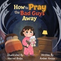 Cover: How to Pray the Bad Guys Away - Amber Amina Books