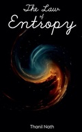 Cover: The Law of Entropy - Thanil Nath