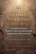 Cover: Ultimas Pesquisas Sobre Jesus. Escrutinio Forense - Lux Mentis
