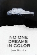 Cover: No One Dreams in Color - Unsolicited Press
