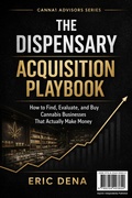 Cover: The Dispensary Acquistion Playbook - Eric Dena