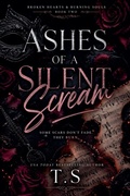 Cover: Ashes of a Silent Scream - T.S