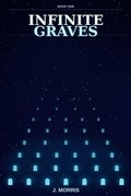 Cover: Infinite Graves - J. Morris Books