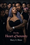 Cover: For the Heart of Serenity - M. Elisha Shaw