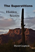 Cover: The Superstitions Hidden Secrets - White Solar Press