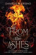 Cover: From the Ashes, Book Three - Fae and Logic, LLC