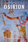 Cover: Abydos and the Osirion - Ben Van Kerkwyk