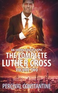 Cover: The Complete Luther Cross, Volume Two - Pulp Corner Press