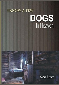 Enlarge image Cover: I Know a Few Dogs in Heaven - Stephen Reece