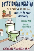 Cover: Potty Break Reading: For People On The Go - Carolyn Franklin M.A.