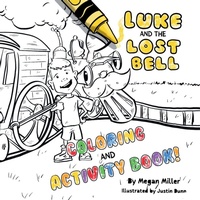 Enlarge image Cover: Luke and the Lost Bell Coloring and Activity Book - Megan Miller