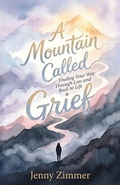 Cover: A Mountain Called Grief - Virginia A Zimmer