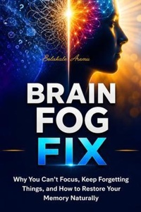 Enlarge image Cover: Brain Fog Fix - AB PUBLISHER LLC