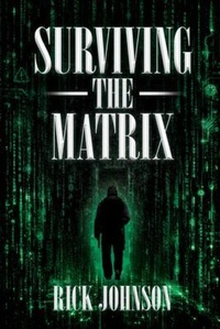 Enlarge image Cover: Surviving the Matrix - Palmetto Publishing