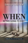 Cover: When Is This Going To End? - WestBow Press