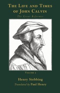 Cover: The Life and Times of John Calvin, Volume 2 - Wipf & Stock Publishers