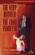 Cover: The Very Wicked / The Long Vendetta - Stark House Press