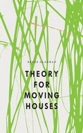 Cover: Theory for Moving Houses - Wave Books