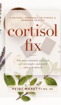 Cover: Cortisol Fix - The Healthy RD