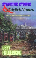 Cover: Standing Stones & Eldritch Tomes - Deby Fredericks