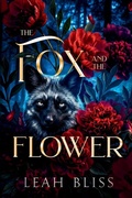 Cover: The Fox and The Flower - Twisted Words Publishing, LLC