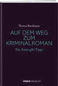 Cover: Der Weg zum Kriminalroman - Weber Verlag AG