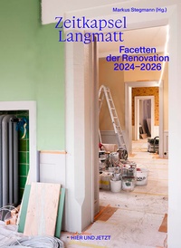 Enlarge image Cover: Zeitkapsel Langmatt - Hier und Jetzt